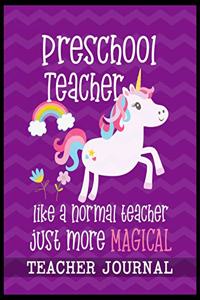 Preschool Grade Teacher like a normal teacher just more Magical Teacher Journal