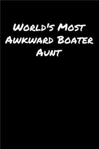 World's Most Awkward Boater Aunt
