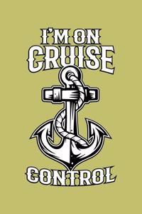 I'M On Cruise Control