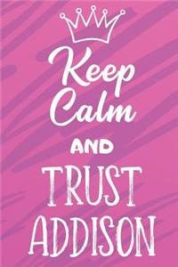 Keep Calm and Trust Addison