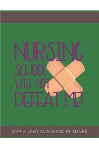 Nursing School Will Not Defeat Me