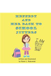 Kennedy and Her Back to School Jitters