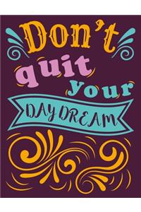 DON'T QUIT YOUR DAYDREAM 2020-2022 Monthly Planner with Inspiring Quotes for Motivation and Success