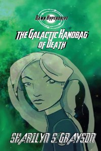 Dawn Hyperdrive and the Galactic Handbag of Death