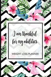 I am thankful for my abilities.