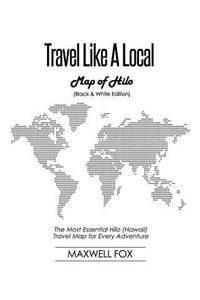 Travel Like a Local - Map of Hilo (Black and White Edition)