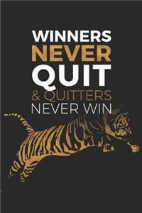 Winners Never Quit & Quitters Never Win: Inspirational Quote Journal - Medium Ruled 6x9 Notebook