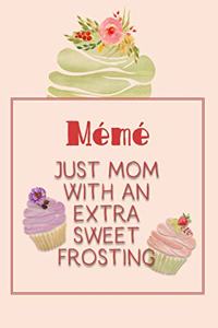 Mémé Just Mom with an Extra Sweet Frosting