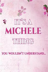 It's A MICHELE Thing You Wouldn't Understand