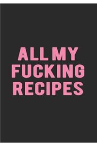 All My Fucking Recipes