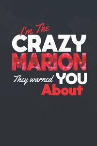 I'm The Crazy Marion They Warned You About