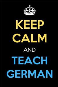 Keep Calm And Teach German