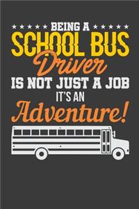 Being A School Bus Driver Is Not Just A Job It's An Adventure