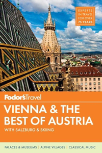 Fodor's Vienna & The Best Of Austria