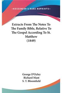 Extracts From The Notes To The Family Bible, Relative To The Gospel According To St. Matthew (1849)