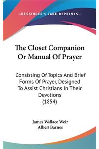 The Closet Companion or Manual of Prayer