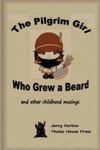 The Pilgrim Girl Who Grew a Beard