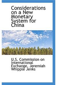 Considerations on a New Monetary System for China