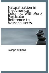 Naturalization in the American Colonies
