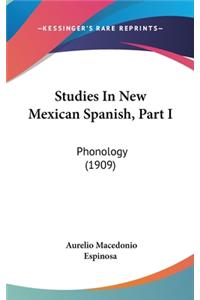 Studies In New Mexican Spanish, Part I