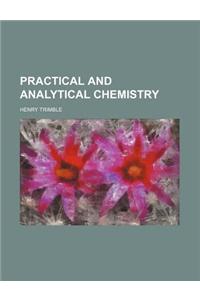 Practical and Analytical Chemistry