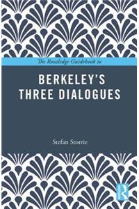 The Routledge Guidebook to Berkeley’s Three Dialogues