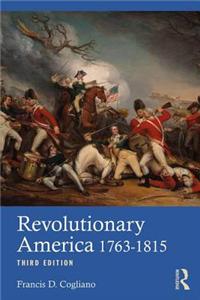 Revolutionary America, 1763-1815