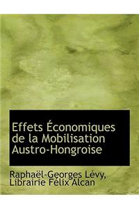 Effets Conomiques de La Mobilisation Austro-Hongroise