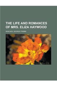 The Life and Romances of Mrs. Eliza Haywood