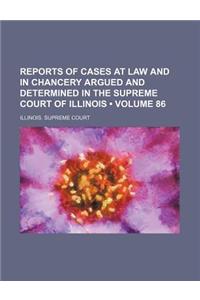 Reports of Cases at Law and in Chancery Argued and Determined in the Supreme Court of Illinois (Volume 86)