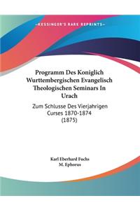 Programm Des Koniglich Wurttembergischen Evangelisch Theologischen Seminars In Urach