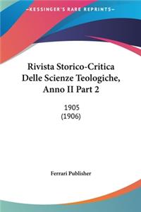 Rivista Storico-Critica Delle Scienze Teologiche, Anno II Part 2
