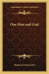 One Man and God