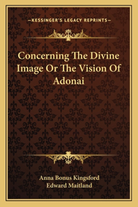 Concerning The Divine Image Or The Vision Of Adonai