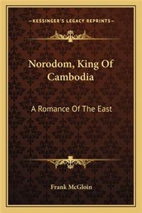 Norodom, King of Cambodia