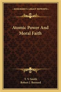 Atomic Power and Moral Faith