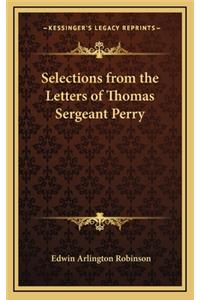 Selections from the Letters of Thomas Sergeant Perry