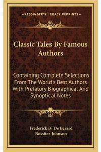 Classic Tales by Famous Authors