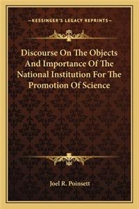 Discourse on the Objects and Importance of the National Institution for the Promotion of Science