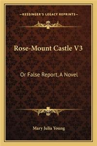 Rose-Mount Castle V3