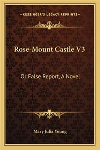 Rose-Mount Castle V3