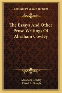 The Essays And Other Prose Writings Of Abraham Cowley