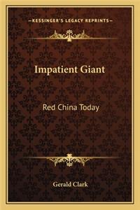 Impatient Giant