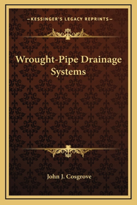 Wrought-Pipe Drainage Systems