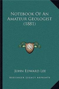 Notebook of an Amateur Geologist (1881)