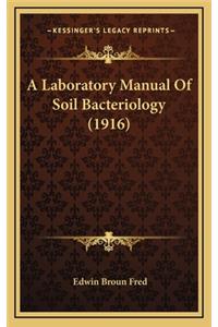 A Laboratory Manual of Soil Bacteriology (1916)