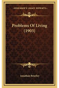 Problems of Living (1903)