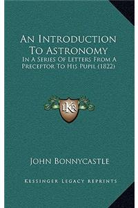 An Introduction to Astronomy