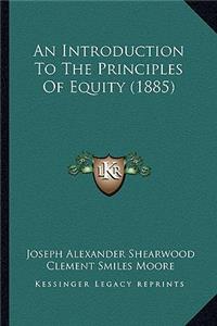 An Introduction To The Principles Of Equity (1885)