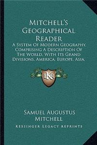 Mitchell's Geographical Reader